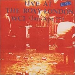 Live at the Roxy London: Jan-Apr '77