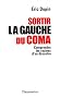 Sortir la Gauche du coma