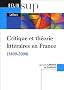 Critique et th�orie litt�raires en France (1800-2000)