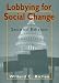 Book Lobbying for Social Change (Haworth Social Administration) (Haworth Social Administration)