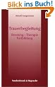Trauerbegleitung. Beratung, Therapie, Fortbildung (Kleine Reihe V & R)