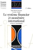 Le système financier et monétaire international : Crises et mutations