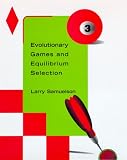 Evolutionary Games and Equilibrium Selection (Mit Press Series on Economic Learning and Social Evolution, 1)