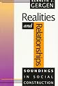 Realities and Relationships: Soundings in Social Construction