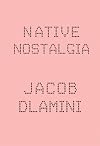 Native Nostalgia