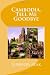 Cambodia, Tell Me Goodbye by Sunhor Mak