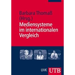 Mediensysteme im internationalen Vergleich (Uni-Taschenb�cher M)