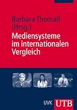 Mediensysteme im internationalen Vergleich (Uni-Taschenb�cher M)