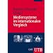 Mediensysteme im internationalen Vergleich (Uni-Taschenb�cher M)