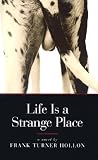 Life is a Strange Place: A Novel