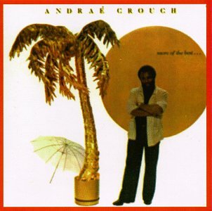 Andrae Crouch - More of the Best - Zortam Music