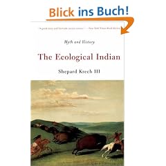 The Ecological Indian: Myth and History