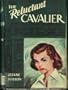 The reluctant cavalier