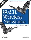 802.11 Wireless Networks: The Definitive Guide, Second Edition