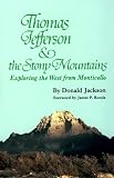 Thomas Jefferson & the Rocky Mountains: Exploring the West from Monticello