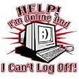 Help I'm On Line/Can't Log Off Adult T-Shirt