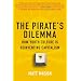 The Pirate's Dilemma: How Youth Culture Is Reinventing Capitalism