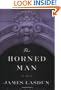 The Horned Man: A Novel