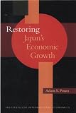 Restoring Japan's Economic Growth (Policy Analyses in International Economics)