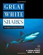 Great White Sharks: The Biology of Carcharodon carcharias