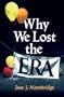 Why We Lost the ERA (Equal Rights Movement)