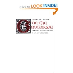 On the Grotesque: Strategies of Contradiction in Art and Literature