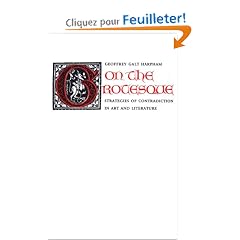On the Grotesque: Strategies of Contradiction in Art and Literature