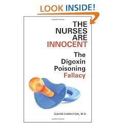 The Nurses Are Innocent: The Digoxin Poisoning Fallacy
