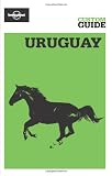 Uruguay (Lonely Planet CUSTOM Guide)