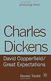 Charles Dickens : David Copperfield/Great Expectations
