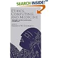 Ethics, Computing, and Medicine: Informatics and the Transformation of Health Care