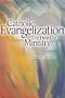 Catholic Evangelization: The Heart of Ministry