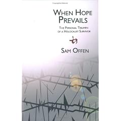 When Hope Prevails: The Personal Triumph of a Holocaust Survivor