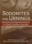 Sodomites and Urnings: Homosexual Representations in Classic German Journals