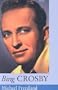 Bing Crosby (Isis Large Print Nonfiction)