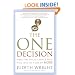 The One Decision: Make the Single Choice That Will Lead to a Life of More