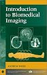 Introduction to Biomedical Imaging (IEEE Press Series on Biomedical Engineering)