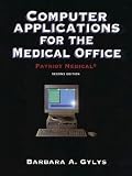  : Computer Applications for the Medical Office: Patriot Medical (Book with Diskette)