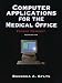 Computer Applications for the Medical Office: Patriot Medical (Book with Diskette)