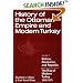 History of the Ottoman Empire and Modern Turkey: Volume 2, Reform, Revolution, and Republic: The Rise of Modern Turkey 1808-1975