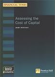 Review Financial Times Management  / Assessing the Cost of Capital (Financial Times Executive Briefings)