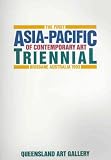 The First Asia-Pacific Triennial of Contemporary Art