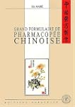 Grand formulaire de pharmacop�e chinoise