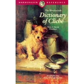 The Wordsworth Dictionary of Cliche (Wordsworth Reference)