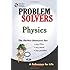 The Physics Problem Solver (Problem Solvers Solution Guides)