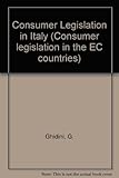 Consumer legislation in Italy : a study prepared for the EC Commission