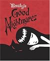 Emily's Good Nightmares