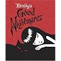 Emily's Good Nightmares