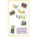 For the Kids!: A Family-Friendly Guide to Outings and Activities for Children in Ireland