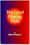 The Level Playing Field